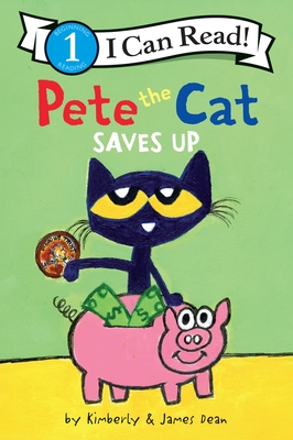 Pete the Cat Saves Up - Dean, Kimberly