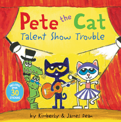 Pete the Cat: Talent Show Trouble - Dean, Kimberly
