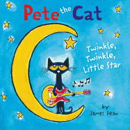 Pete the Cat: Twinkle, Twinkle, Little Star Board Book