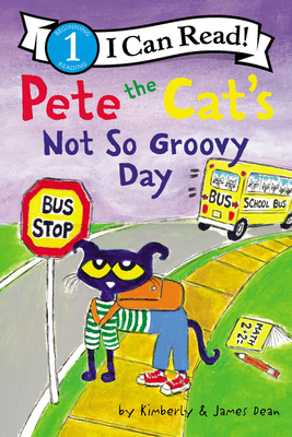 Pete the Cat's Not So Groovy Day - Dean, Kimberly