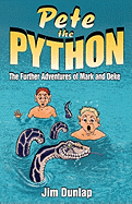 Pete the Python: The Further Adventures of Mark and Deke