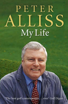 Peter Alliss-My Life - Alliss, Peter