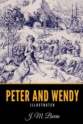 Peter and Wendy - Barrie, James Matthew