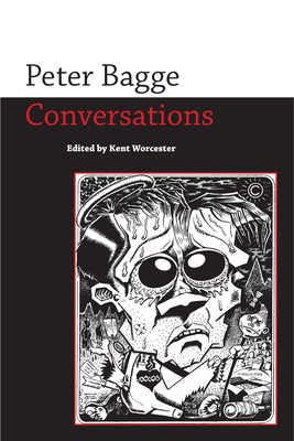 Peter Bagge: Conversations - Worcester, Kent (Editor)