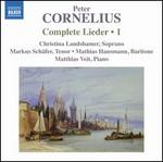 Peter Cornelius: Complete Lieder, Vol. 1