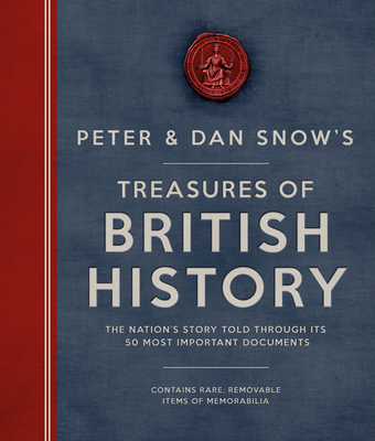 Peter & Dan Snow's Treasures of British History - Snow, Peter, and Snow, Dan