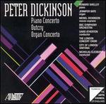 Peter Dickinson: Piano & Organ Concertos; Outcry