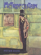 Peter Doig: Metropolitain - Doig, Peter, and Schwenk, Bernhart (Text by), and Wagner, Hilke (Text by)