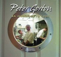 Peter Gorton: An Invitation to Cook