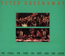 Peter Greenaway: The Cook, the Thief, His Wife, Her Lover