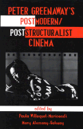 Peter Greenaway's Postmodern/Poststructuralist Cinema