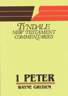 Peter I: An Introduction and Commentary - Grudem, Wayne
