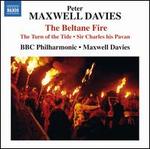 Peter Maxwell Davies: The Beltane Fire; The Turn of the Tide; Sir Charles his Pavan - Manchester Cathedral Choir (choir, chorus); Manchester Cathedral Choir (boy's choir);...
