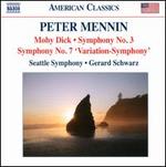 Peter Mennin: Moby Dick; Symphony No. 3; Symphony No. 7 'Variation-Symphony'