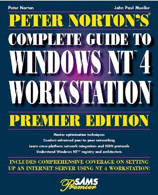 Peter Norton's Complete Gde to Windows NT Workstation - Norton, Peter, and Norton