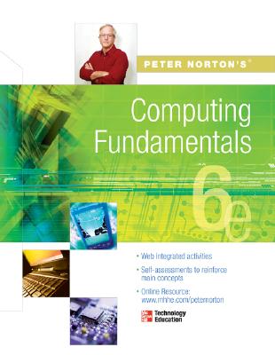 Peter Norton's Computing Fundamentals - Norton, Peter