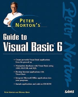 Peter Norton's Guide to Visual Basic 6 - Norton, Peter, and Groh, Michael