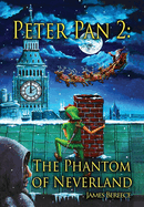 Peter Pan 2: The Phantom of Neverland (A Christmas in Neverland): The Phantom of Neverland