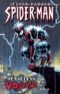 Peter Parker Spider-Man Volume 5: Senseless Violence Tpb - Wells, Zeb, and Marvel Comics (Creator)