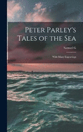 Peter Parley's Tales of the Sea: With Many Engravings