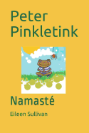 Peter Pinkletink: Namaste