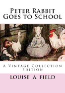Peter Rabbit Goes to School: A Vintage Collection Edition