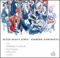 Peter Scott Lewis: Beaming Contrasts - Alexander String Quartet; David Tanenbaum (guitar); Eric Pritchard (violin); Frederick Lifsitz (violin);...