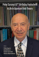 Peter Suranyi 87th Birthday Festschrift