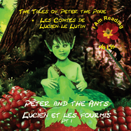 Peter the Pixie / Lucien le Lutin: Peter & the Ants Pt 1 - I Am Reading / Je Lis