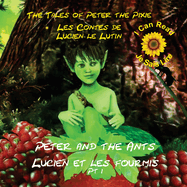 Peter the Pixie: Peter & the Ants Pt 1 - I Can Read / Je Sais Lire