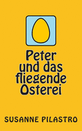 Peter und das fliegende Osterei