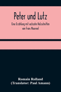 Peter und Lutz: Eine Erz?hlung mit sechzehn Holzschnitten von Frans Masereel