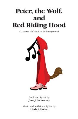 Peter, Wolf, and Red Riding Hood - Uzelac, Linda F, and McInerney, June J