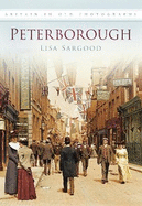 Peterborough: Britain in Old Photographs