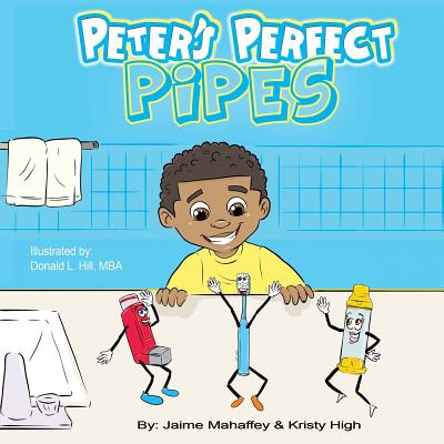 Peter's Perfect Pipes - High, Kristy, and Mahaffey, Jaime