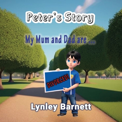 Peter's Story: My Mum and Dad are ... Divorced! - Barnett, Lynley