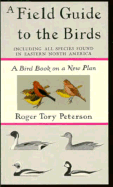 Peterson Field Guide to the Birds: Commemorative Edition - Peterson, Roger Tory