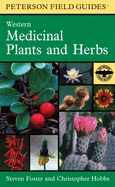 Peterson Field Guide To Western Medicinal Plants And Herbs,