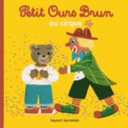 Petit Ours Brun: Petit Ours Brun au cirque