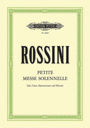 Petite Messe Solennelle: For Satb Soli, Choir and Piano (Harmonium Ad Lib.)