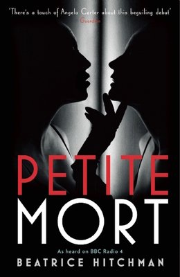 Petite Mort - Hitchman, Beatrice