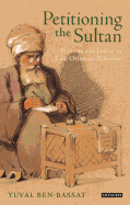 Petitioning the Sultan: Protests and Justice in Late Ottoman Palestine