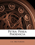 Petra: Perea: Phoenicia