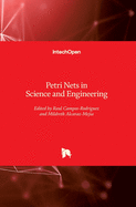 Petri Nets in Science and Engineering