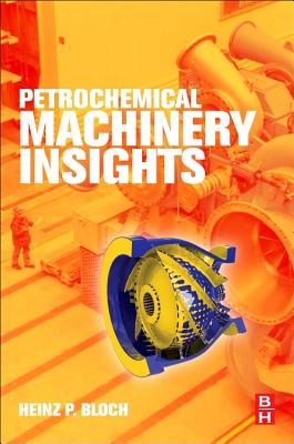 Petrochemical Machinery Insights - Bloch, Heinz P