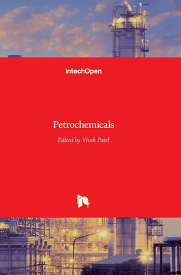 Petrochemicals - Patel, Vivek (Editor)