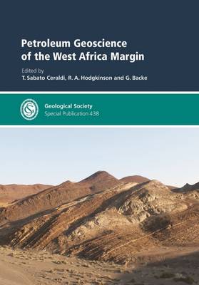 Petroleum Geoscience of the West Africa Margin - Ceraldi, T. Sabato (Editor), and Hodgkinson, R. A. (Editor)