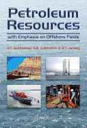 Petroleum Resources with Emphasis on Offshore Fields - Gudmestad, O T