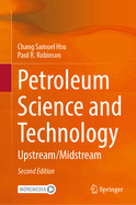 Petroleum Science and Technology: Upstream / Midstream