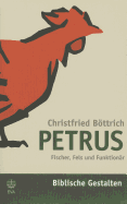 Petrus: Fischer, Fels Und Funktionar